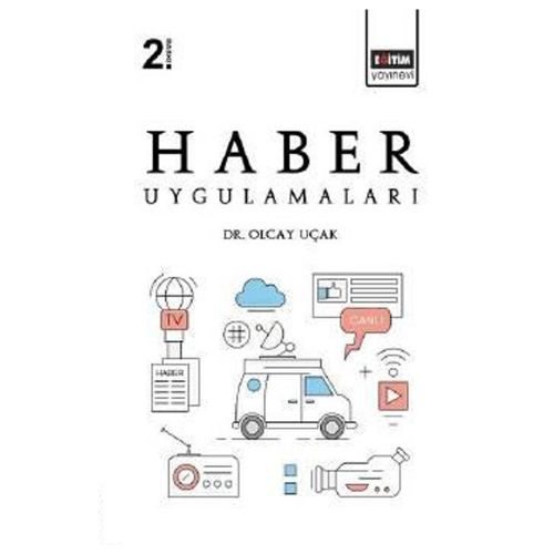 Haber Uygulamaları - Olcay Uçak