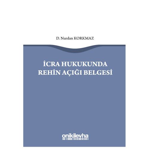 İcra Hukukunda Rehin Açığı Belgesi - Nurdan Korkmaz