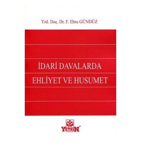 İdari Davalarda Ehliyet ve Husumet - F. Ebru Gündüz
