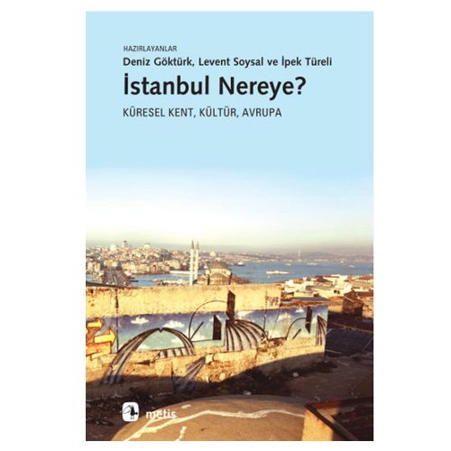 İstanbul Nereye - Deniz Göktürk