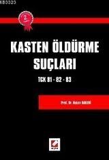Kasten Öldürme Suçları (TCK 818283) - Hakan Hakeri