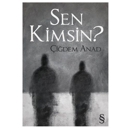 Sen Kimsin? - Çiğdem Anad