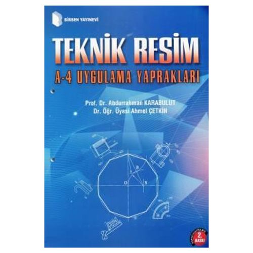 Teknik Resim A4 Uygulama Yaprakları - Abdurrahman Karabulut, Ahmet Çetkin