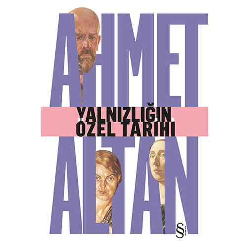 Yalnızlığın Özel Tarihi - Ahmet Altan