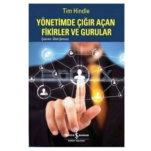 Yönetimde Çığır Açan Fikirler ve Gurular - Tim Hindle