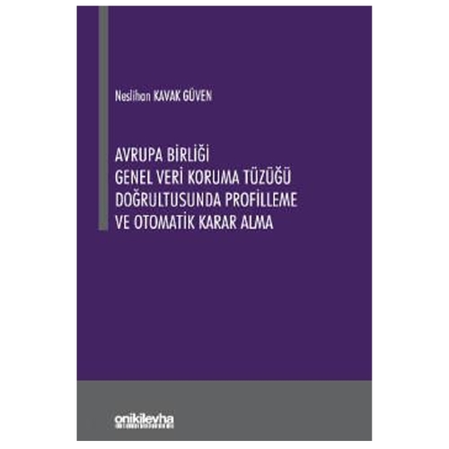 Avrupa Birliği Genel Veri Koruma Tüzüğü - Fülürya Yusufoğlu Bilgin