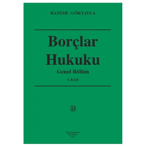 Borçlar Hukuku Genel Bölüm - Hüseyin Hatemi, Emre Gökyayla