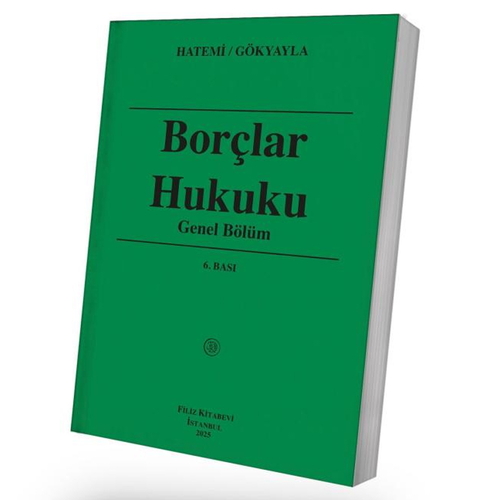 Borçlar Hukuku Genel Bölüm - Hüseyin Hatemi, Emre Gökyayla