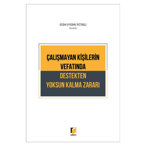 Çalışmayan Kişilerin Vefatında Destekten Yoksun Kalma Zararı - Esin Evsine Pıtırlı