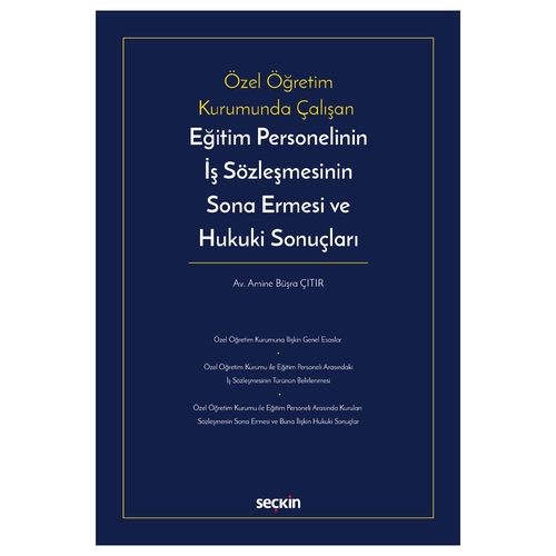 Eğitim Personelinin İş Sözleşmesinin Sona Ermesi ve Hukuki Sonuçları - Amine Büşra Çıtır