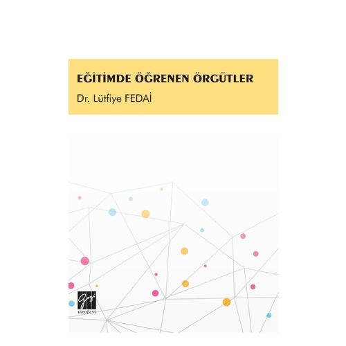 Eğitimde Öğrenen Örgütler - Lütfiye Fedai