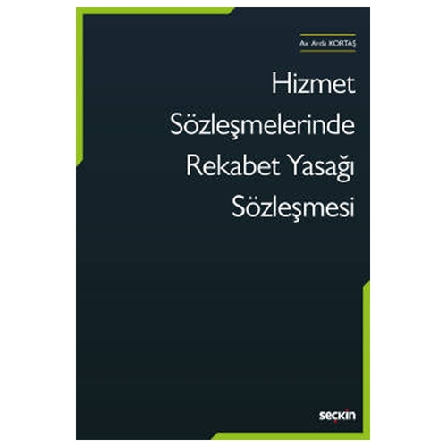 Hizmet Sözleşmelerinde Rekabet Yasağı Sözleşmesi - Arda Kortaş