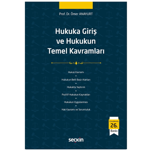Hukuka Giriş ve Hukukun Temel Kavramları - Ömer Anayurt