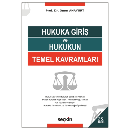 Hukuka Giriş ve Hukukun Temel Kavramları - Ömer Anayurt
