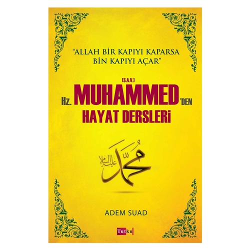 Hz. Muhammed’den (Sav) Hayat Dersleri - Adem Suad