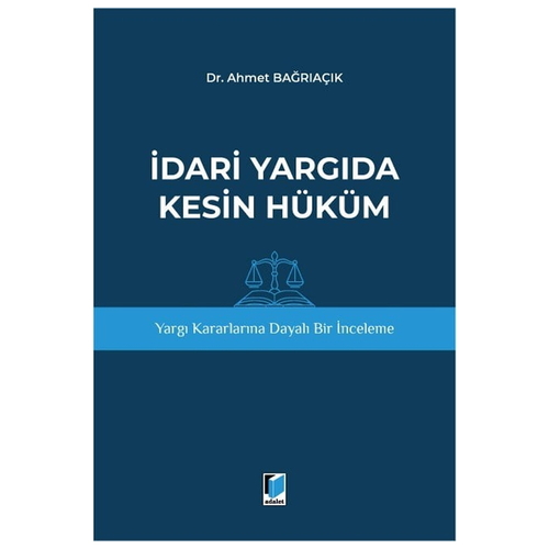 İdari Yargıda Kesin Hüküm - Ahmet Bağrıaçık