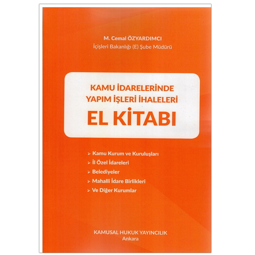 Kamu İdarelerinde Yapım İşleri İhaleleri El Kitabı - M. Cemal Özyardımcı
