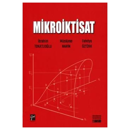 Mikroiktisat - İbrahim Tokatlıoğlu, Müslüme Narin, Fahriye Öztürk