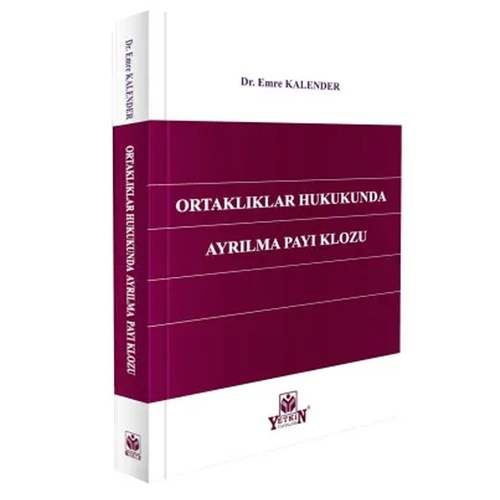 Ortaklıklar Hukukunda Ayrılma Payı Klozu - Emre Kalender