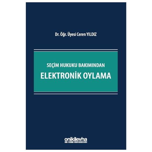 Seçim Hukuku Bakımından Elektronik Oylama - Ceren Yıldız