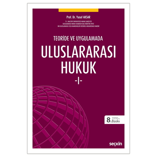 Teori ve Uygulamada Uluslararası Hukuk 1 - Yusuf Aksar