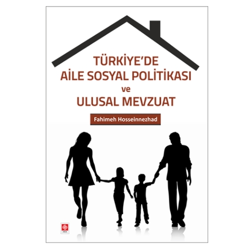 Türkiyede Aile Sosyal Politikası ve Ulusal Mevzuat - Fahimeh Hosseinnezhad