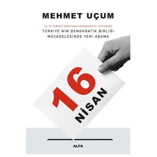16 Nisan Türkiye\'nin Demokratik Birliği Mücadelesinde Yeni Aşama - Mehmet Uçum