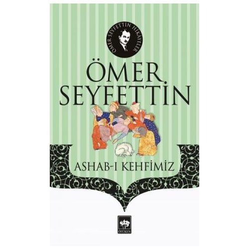 Ashab-ı Kehfimiz - Ömer Seyfettin