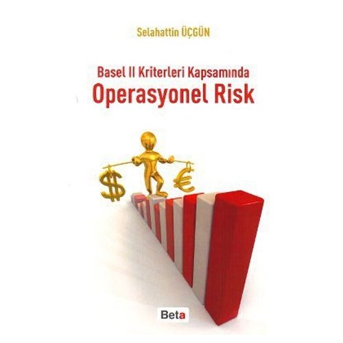 Basel II Kriterleri Kapsamında Operasyonel Risk - Selahattin Üçgün