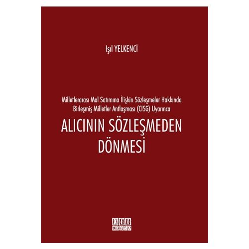 CISG Uyarınca Alıcının Sözleşmeden Dönmesi - Işıl Yelkenci