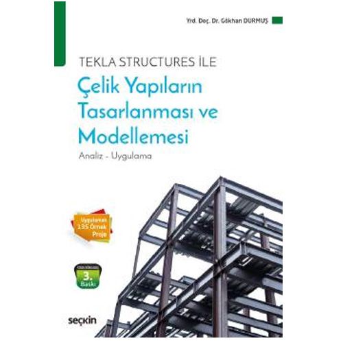 Çelik Yapıların Tasarlanması ve Modellenmesi - Gökhan Durmuş