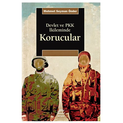 Devlet ve PKK İkileminde Korucular - Mehmet Seyman Önder
