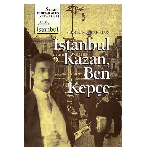 İstanbul Kazan Ben Kepçe - Sermet Muhtar Alus