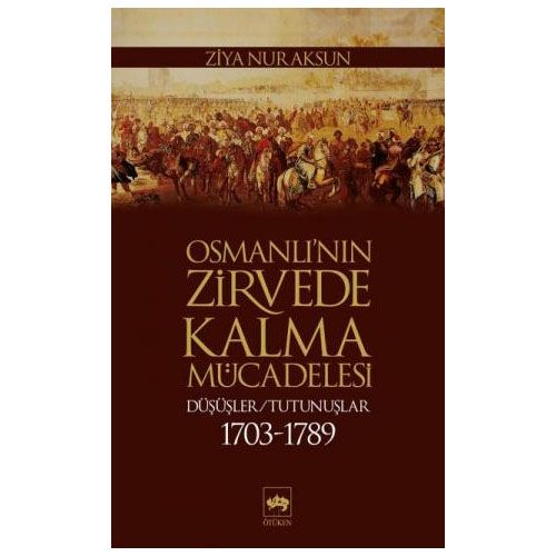 Osmanlı\'nın Zirvede Kalma Mücadelesi - Ziya Nur Aksun