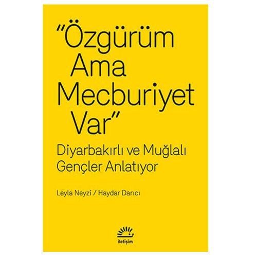 Özgürüm Ama Mecburiyet Var - Leyla Neyzi, Haydar Darıcı