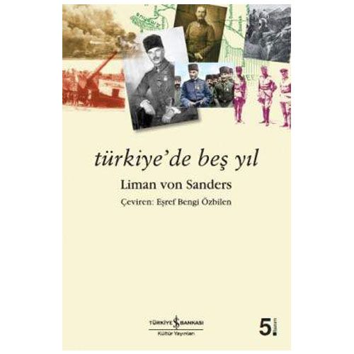 Türkiye’de Beş Yıl - Liman von Sanders