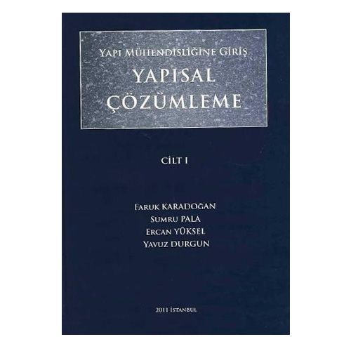 Yapısal Çözümleme Cilt: 1 - Faruk Karadoğan, Sumra Pala, Ercan Yüksel, Yavuz Durgun
