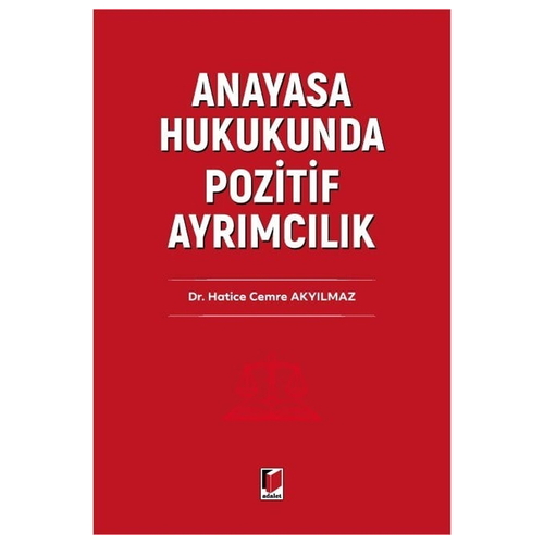 Anayasa Hukukunda Pozitif Ayrımcılık - Hatice Cemre Akyılmaz