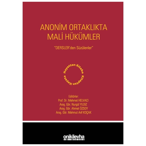 Anonim Ortaklıkta Mali Hükümler - Mehmet Helvacı, Nurgül Yıldız