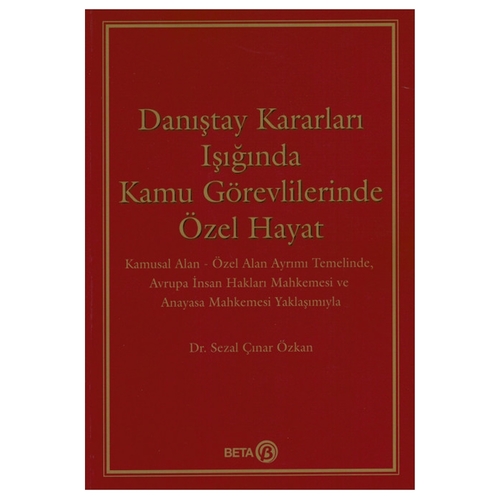 Danıştay Kararları Işığında Kamu Görevlilerinde Özel Hayat - Sezal Çınar Özkan