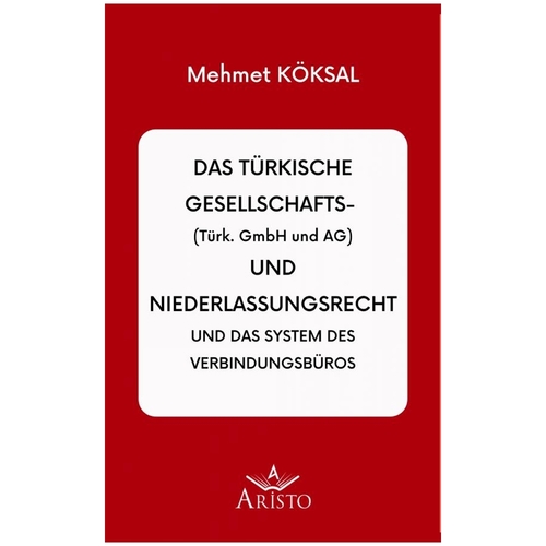 Das türkische Gesellschaftsrecht - Mehmet Köksal