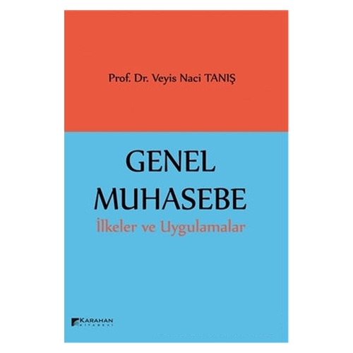 Genel Muhasebe İlkeler ve Uygulamaları - Veyis Naci Tanış