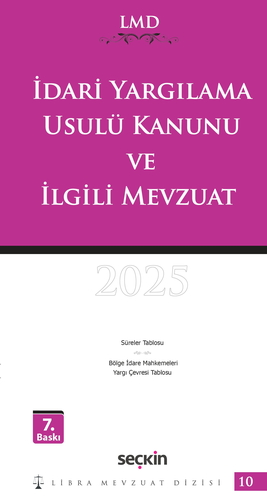 İdari Yargılama Usulü Kanunu ve İlgili Mevzuat / LMD–10 - Çilem Bahadır, Mutlu Dinç