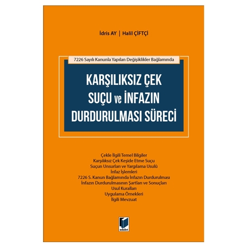 Karşılıksız Çek Suçu ve İnfazın Durdurulması Süreci - Halil Çiftçi, İdris Ay