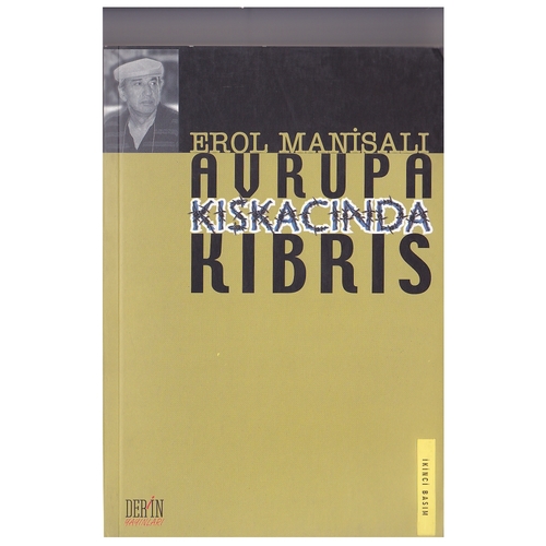 Kelepir Ürün İadesizdir - Avrupa Kıskacında Kıbrıs - Erol Manisalı