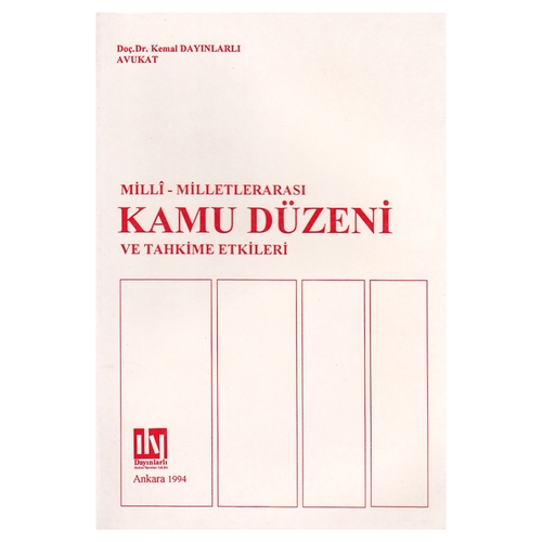 Kelepir Ürün İadesizdir - Milli-Milletlerarası Kamu Düzeni ve Tahkime Etkileri - Kemal Dayınlarlı