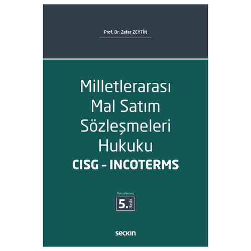 Milletlerarası Mal Satım Sözleşmeleri Hukuku CISG Incoterms - Zafer Zeytin
