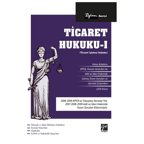 Ticaret Hukuku - I (Ticaret İşletme Hukuku) Reform Serisi Gazi Kitabevi Yayınları 2020