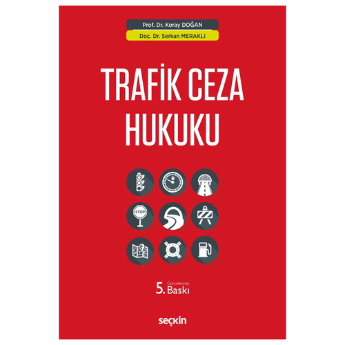 Trafik Ceza Hukuku - Koray Doğan, Serkan Meraklı
