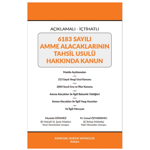 6183 Sayılı Amme Alacaklarının Tahsil Usulü Hakkında Kanun - Mustafa Dönmez, M. Cemal Özyardımcı